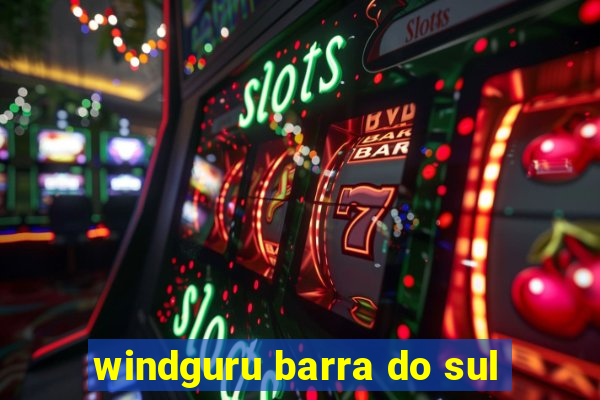 windguru barra do sul